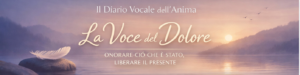 Copertina Workshop La Voce del Dolore - Il Diario Vocale dell'Anima - Sara Valla
